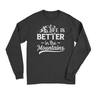 Hiking Life Is Better In The Mountains Long Sleeve T-Shirt